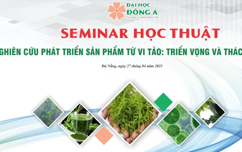 Seminar: Nghiên cứu phát triển sản phẩm từ vi tảo: Triển vọng và thách thức